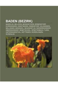 Baden (Bezirk): Baden AG, Bellikon, Bergdietikon, Birmenstorf, Ehrendingen, Ennetbaden, Gebenstorf, Killwangen, Mellingen, Magenwil