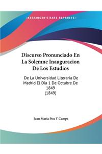 Discurso Pronunciado En La Solemne Inauguracion De Los Estudios