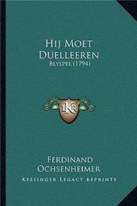 Hij Moet Duelleeren