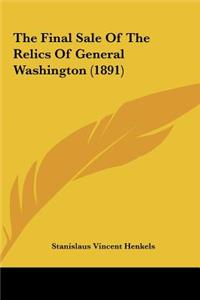 The Final Sale of the Relics of General Washington (1891)