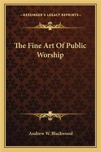 Fine Art of Public Worship