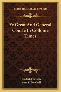 Ye Great and General Courte in Collonie Times