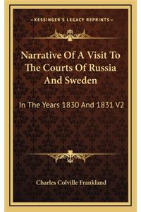 Narrative of a Visit to the Courts of Russia and Sweden