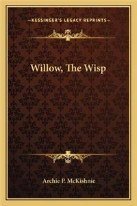 Willow, the Wisp