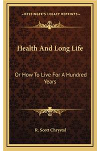 Health and Long Life