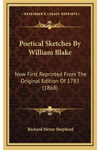 Poetical Sketches by William Blake