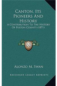 Canton, Its Pioneers And History