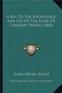 Key to the Knowledge and Use of the Book of Common Prayer (1868)