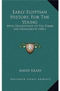 Early Egyptian History, For The Young