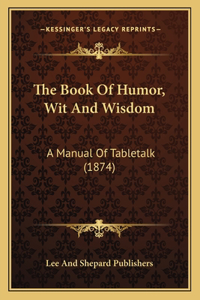 Book of Humor, Wit and Wisdom