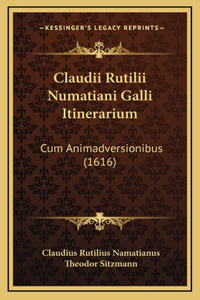 Claudii Rutilii Numatiani Galli Itinerarium