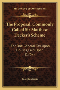 Proposal, Commonly Called Sir Matthew Decker's Scheme