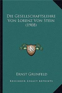 Gesellschaftslehre Von Lorenz Von Stein (1908)