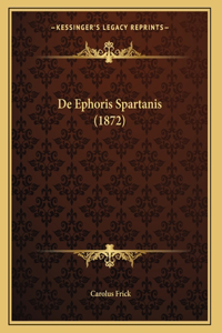 De Ephoris Spartanis (1872)