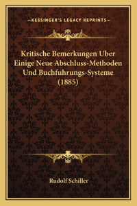 Kritische Bemerkungen Uber Einige Neue Abschluss-Methoden Und Buchfuhrungs-Systeme (1885)