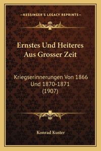 Ernstes Und Heiteres Aus Grosser Zeit