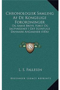 Chronologisk Samling Af De Kongelige Forordninger