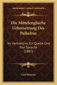 Die Mittelenglische Uebersetzung Des Palladius