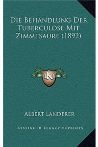 Die Behandlung Der Tuberculose Mit Zimmtsaure (1892)