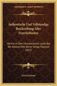 Authentische Und Vollstandige Beschreibung Aller Feyerlichkeiten
