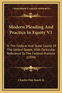 Modern Pleading And Practice In Equity V1