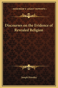 Discourses on the Evidence of Revealed Religion