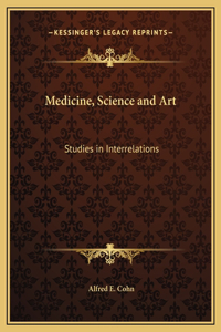 Medicine, Science and Art