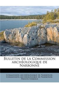 Bulletin de La Commission Archeologique de Narbonne