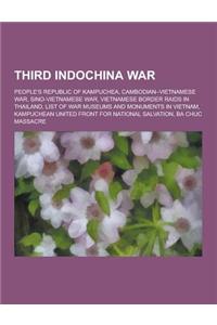 Third Indochina War: People's Republic of Kampuchea, Cambodian-Vietnamese War, Sino-Vietnamese War, Vietnamese Border Raids in Thailand, Li