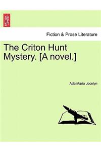 Criton Hunt Mystery. [A Novel.]