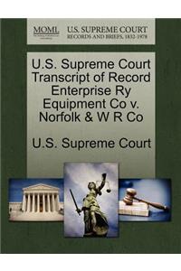 U.S. Supreme Court Transcript of Record Enterprise Ry Equipment Co V. Norfolk & W R Co