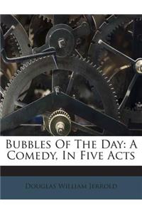 Bubbles of the Day