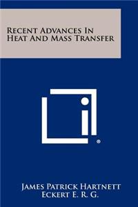 Recent Advances in Heat and Mass Transfer