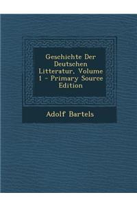Geschichte Der Deutschen Litteratur, Volume 1