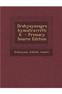 Drahyayanagrahyasutravrittih