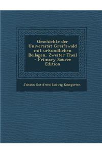 Geschichte Der Universitat Greifswald Mit Urkundlichen Beilagen, Zweiter Theil
