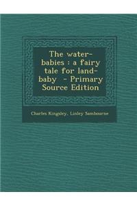 Water-Babies: A Fairy Tale for Land-Baby
