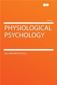 Physiological Psychology