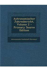 Astronomischer Jahresbericht, Volume 2