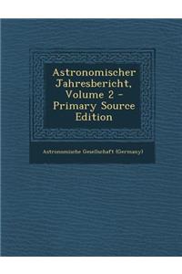 Astronomischer Jahresbericht, Volume 2