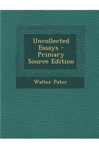 Uncollected Essays