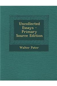 Uncollected Essays