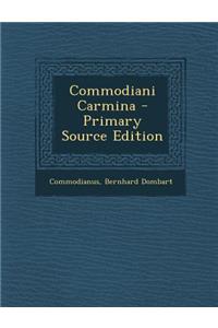 Commodiani Carmina - Primary Source Edition