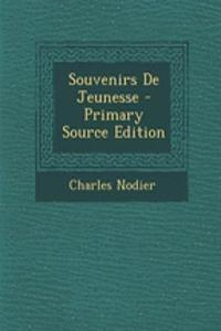 Souvenirs de Jeunesse - Primary Source Edition