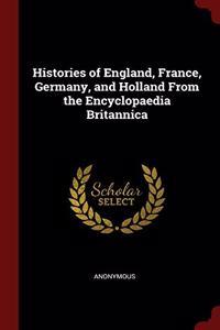 HISTORIES OF ENGLAND, FRANCE, GERMANY, A