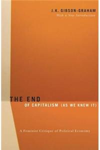 End of Capitalism (as We Knew It), The: A Feminist Critique of Political Economy