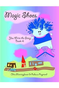 Magic Shoes - You Write the Story - Book 4
