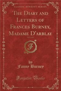 The Diary and Letters of Frances Burney, Madame d'Arblay, Vol. 2 of 2 (Classic Reprint)