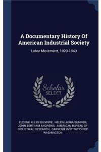 A Documentary History of American Industrial Society