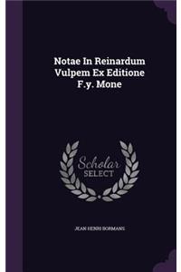 Notae In Reinardum Vulpem Ex Editione F.y. Mone